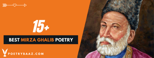 15+ Best Mirza Ghalib Poetry In Urdu 2 Lines | PoetryBAAZ